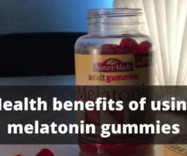 Health benefits of using melatonin gummies